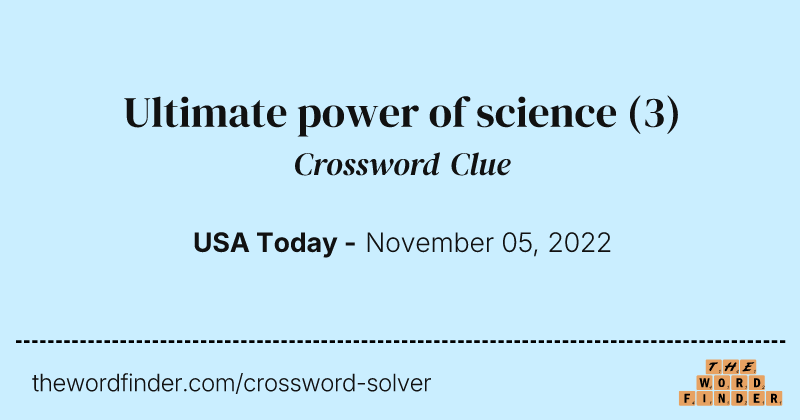 Ultimate power of science crossword clue image