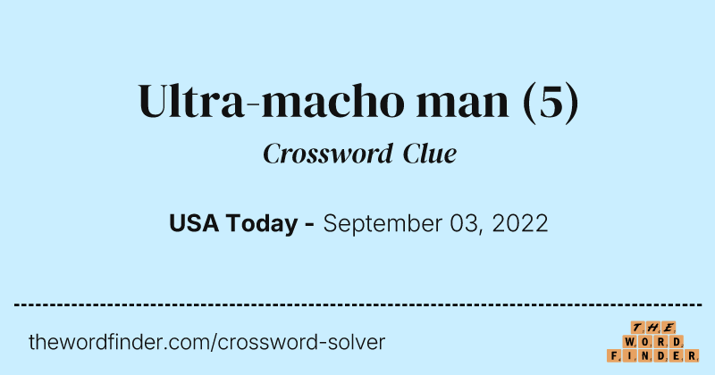 Ultra-macho man crossword clue image