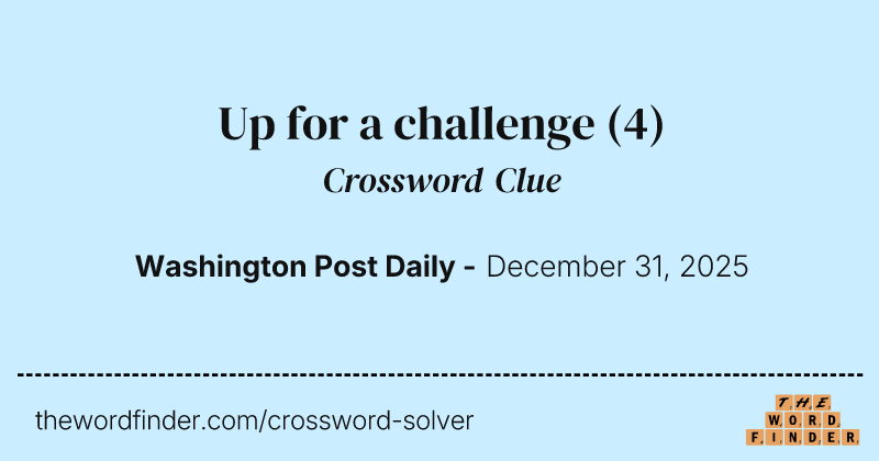 Up for a challenge crossword clue image