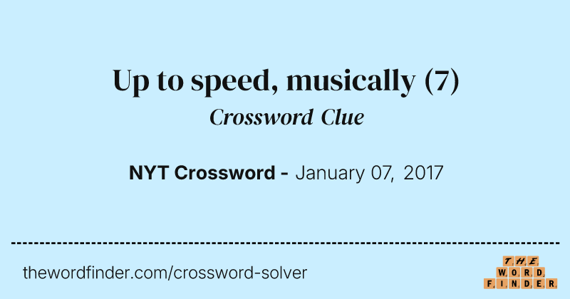 Up to speed, musically crossword clue image