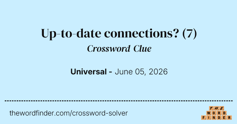 Up-to-date connections? crossword clue image