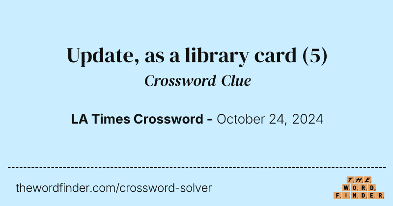 Update, as a library card crossword clue image