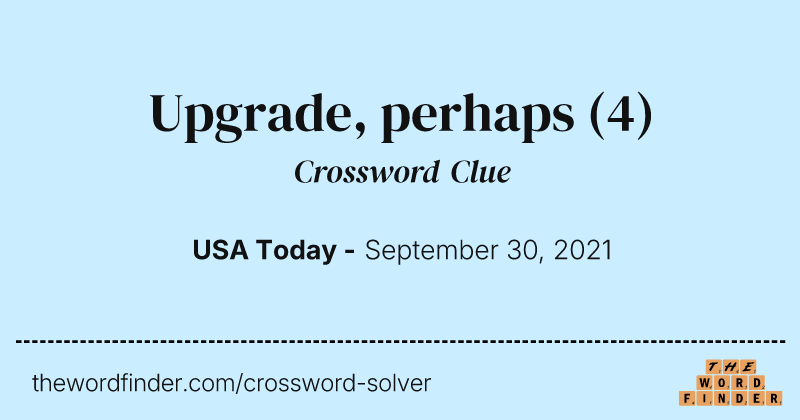 Upgrade, perhaps crossword clue image