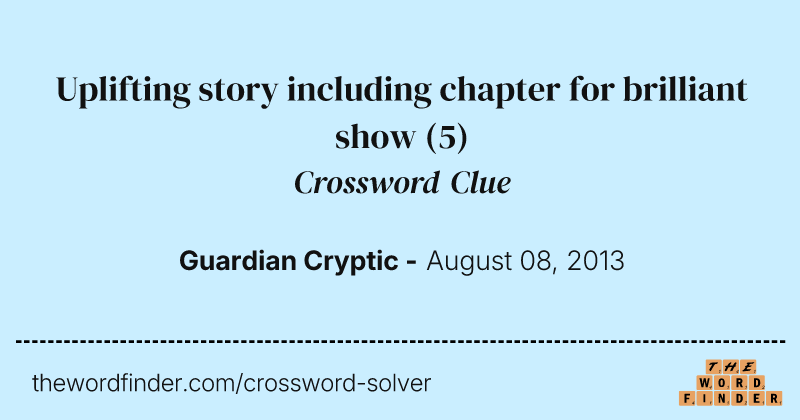 Uplifting story including chapter for brilliant show crossword clue image