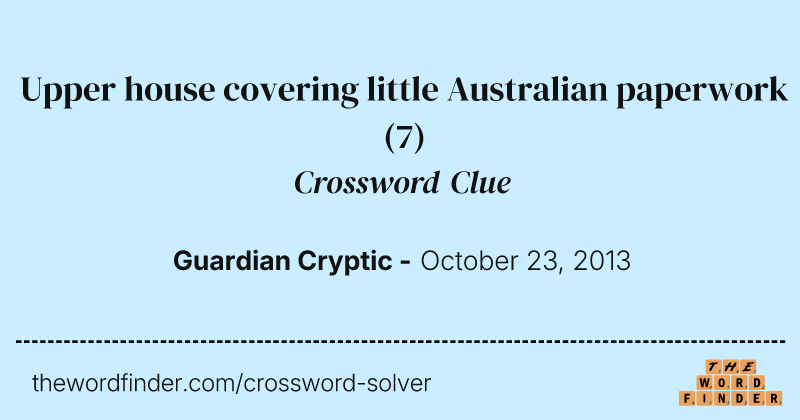 Upper house covering little Australian paperwork crossword clue image