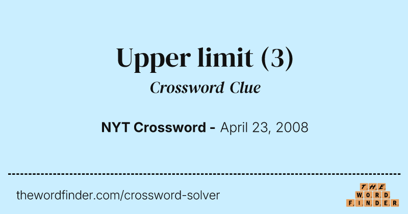 Upper limit crossword clue image