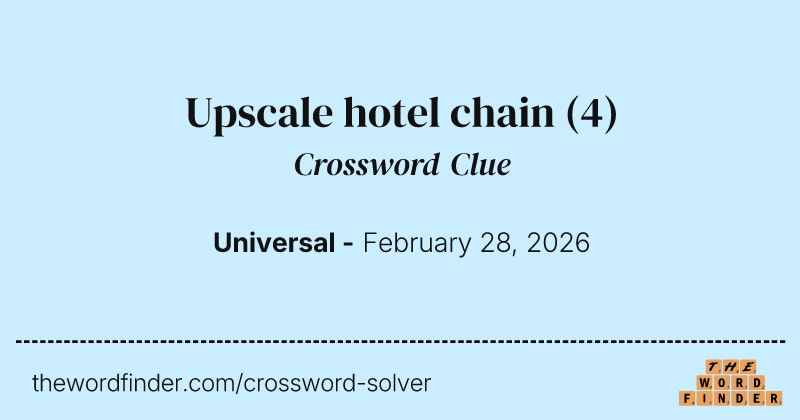 Upscale hotel chain crossword clue image