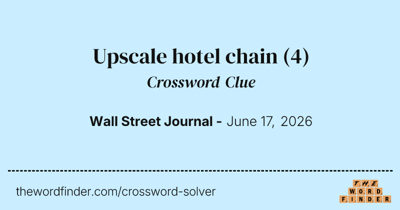 Upscale hotel chain crossword clue image