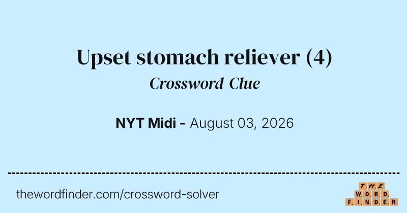 Upset stomach reliever crossword clue image