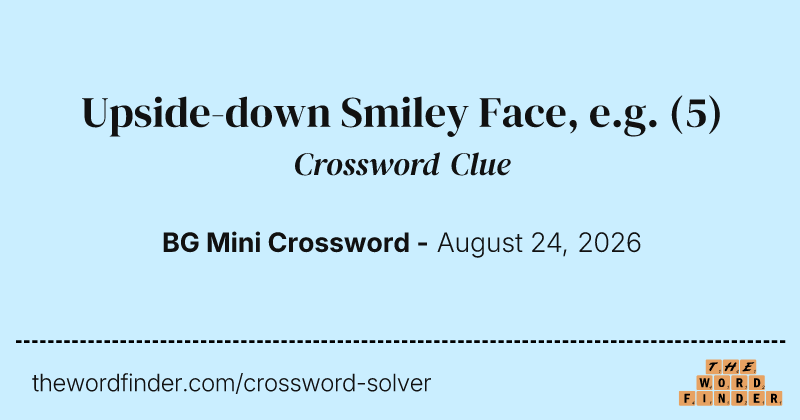 Upside-down Smiley Face, e.g. crossword clue image