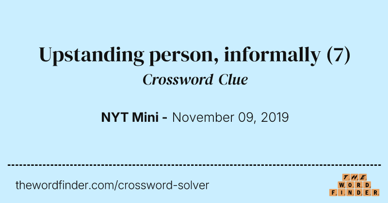 Upstanding person, informally crossword clue image