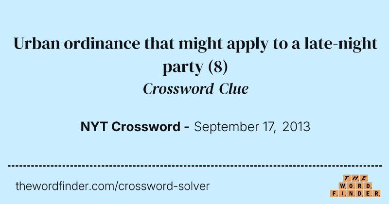 Urban ordinance that might apply to a late-night party crossword clue image