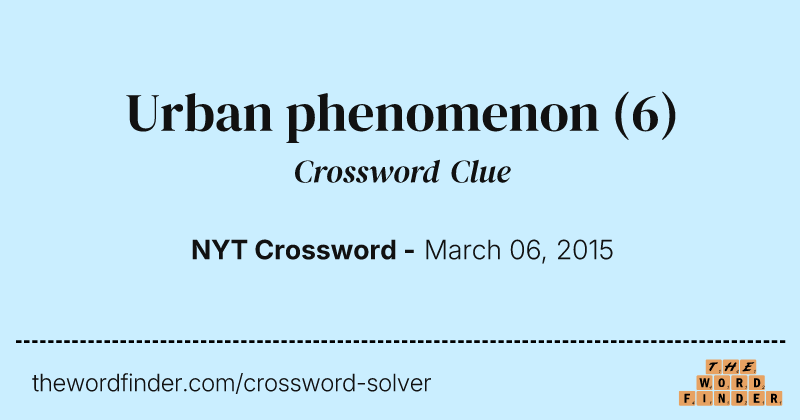 Urban phenomenon crossword clue image