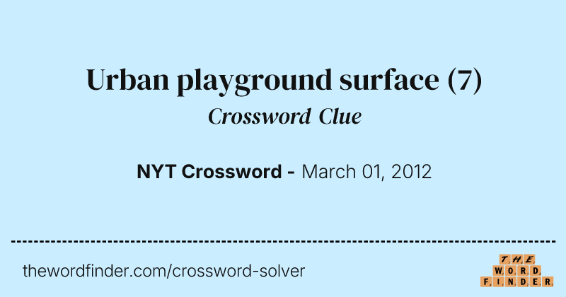 Urban playground surface crossword clue image