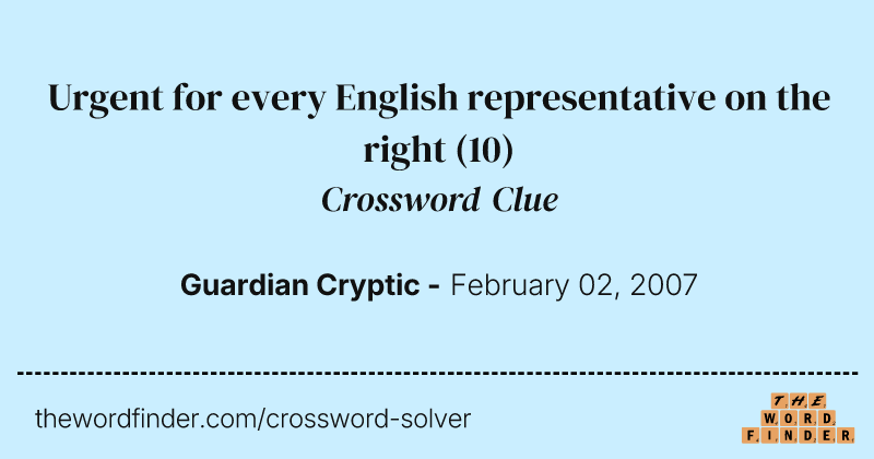 Urgent for every English representative on the right crossword clue image