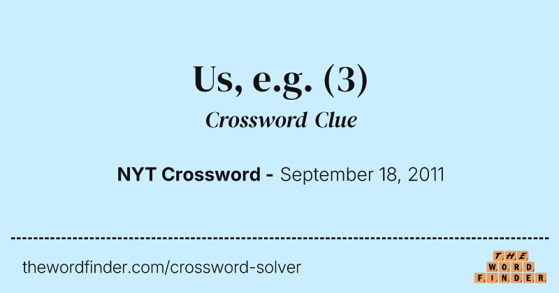 Us, e.g. crossword clue image