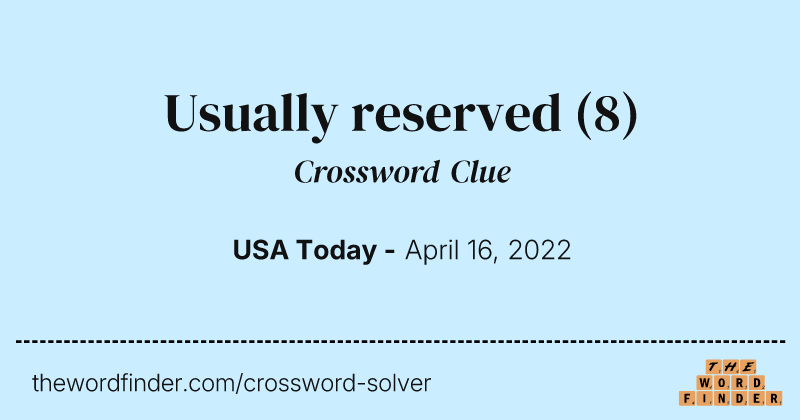 Usually reserved crossword clue image