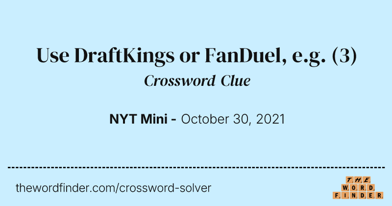 Use DraftKings or FanDuel, e.g. crossword clue image