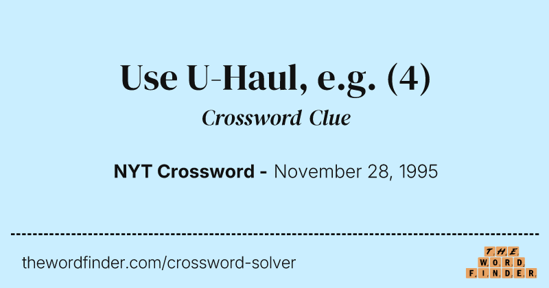 Use U-Haul, e.g. crossword clue image
