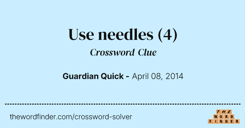 Use needles crossword clue image