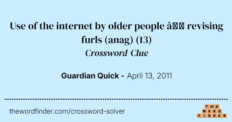Use of the internet by older people — revising furls (anag) crossword clue image