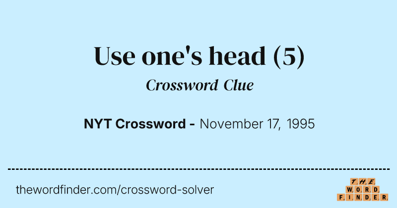 Use one's head crossword clue image