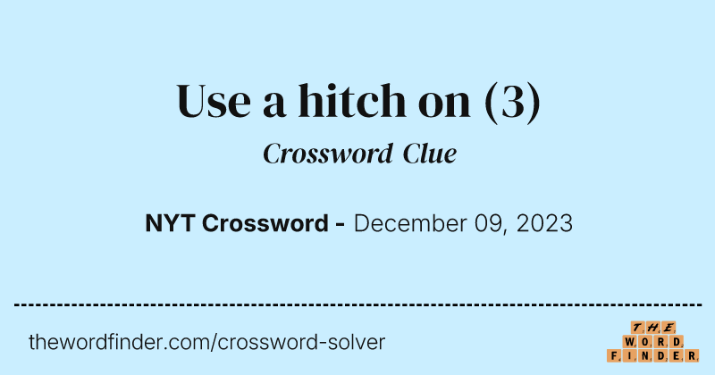 Use a hitch on crossword clue image