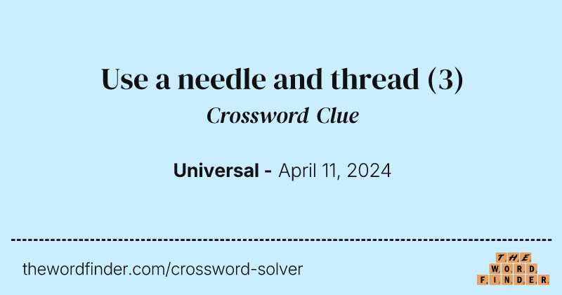Use a needle and thread crossword clue image
