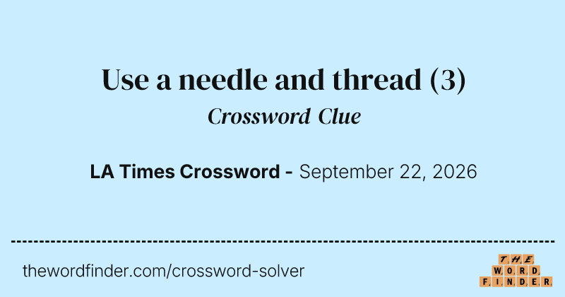 Use a needle and thread crossword clue image