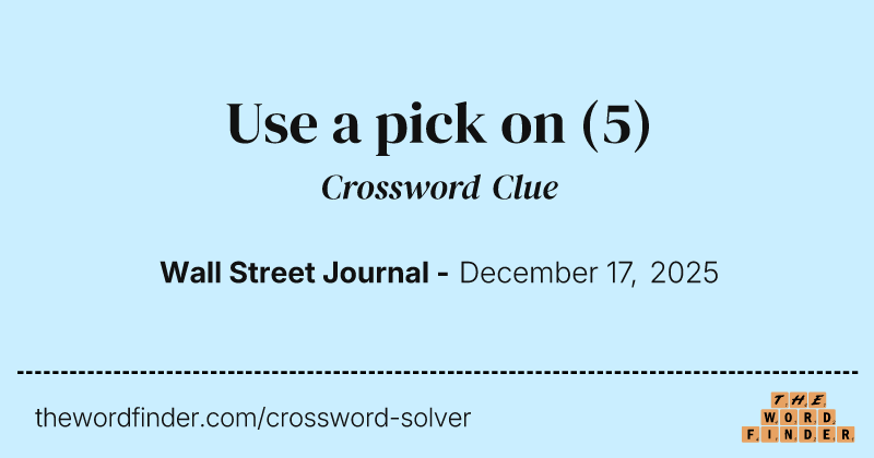 Use a pick on crossword clue image