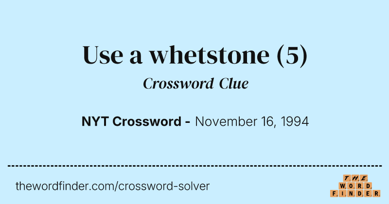 Use a whetstone crossword clue image