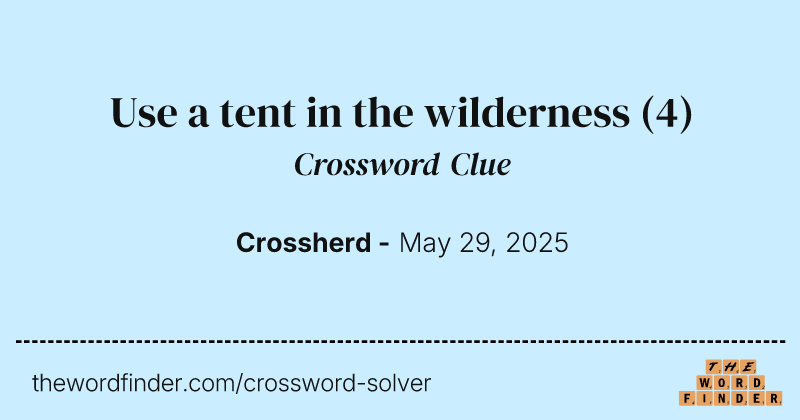 Use a tent in the wilderness crossword clue image