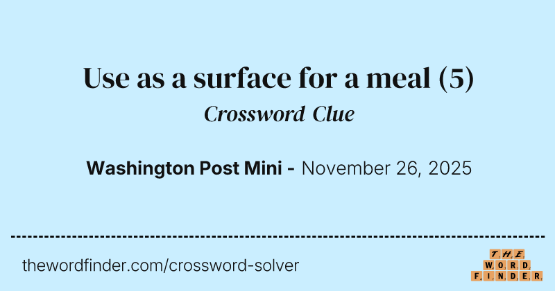 Use as a surface for a meal crossword clue image