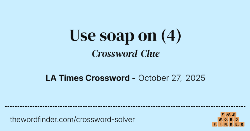 Use soap on crossword clue image