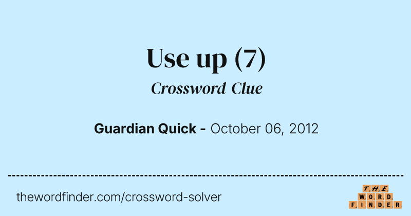 Use up crossword clue image
