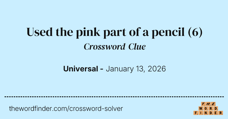 Used the pink part of a pencil crossword clue image