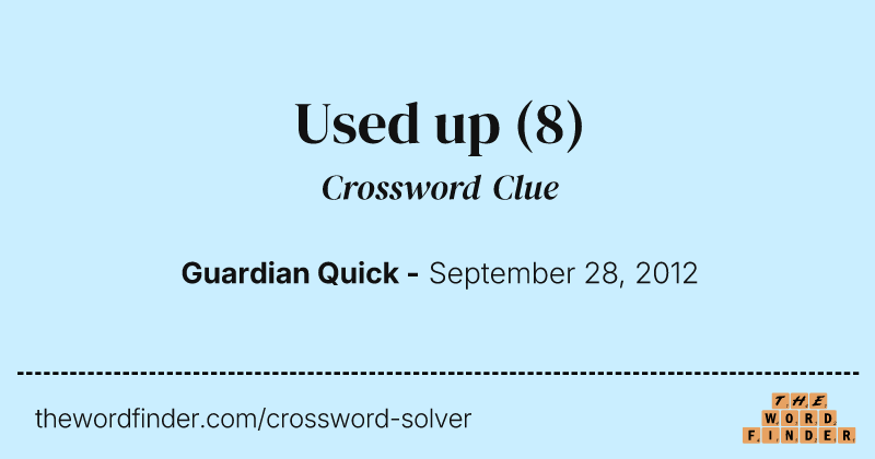 Used up crossword clue image