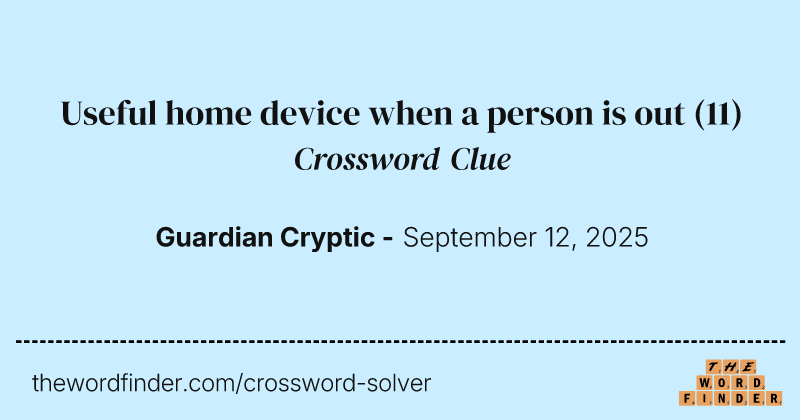 Useful home device when a person is out crossword clue image