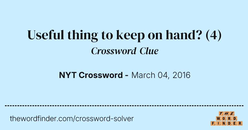 Useful thing to keep on hand? crossword clue image