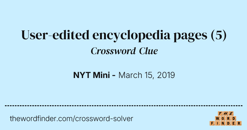 User-edited encyclopedia pages crossword clue image