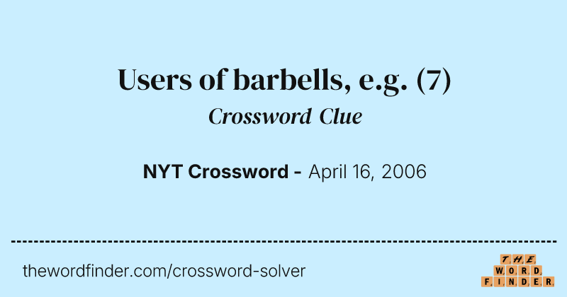 Users of barbells, e.g. crossword clue image