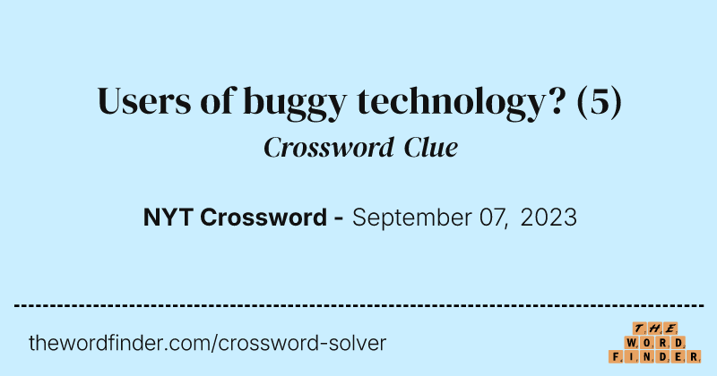 Users of buggy technology? crossword clue image