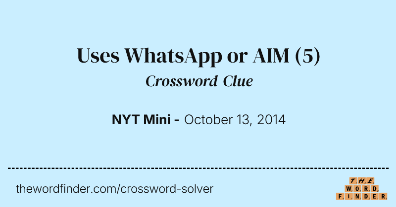 Uses WhatsApp or AIM crossword clue image