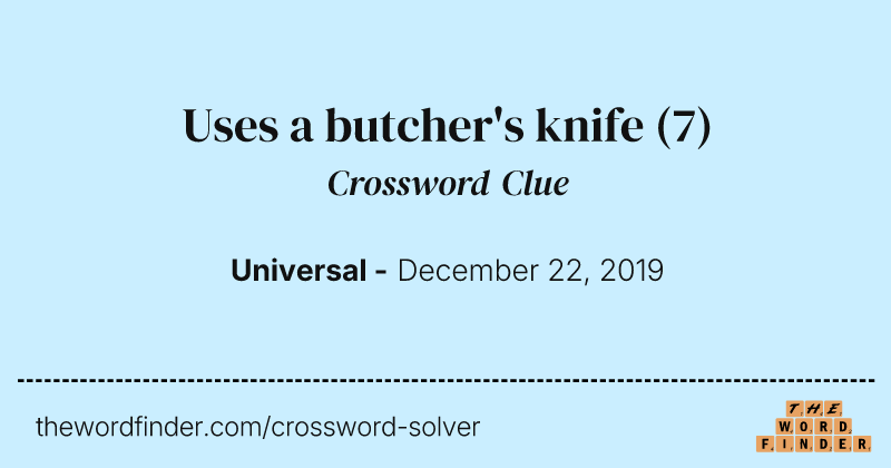 Uses a butcher's knife crossword clue image
