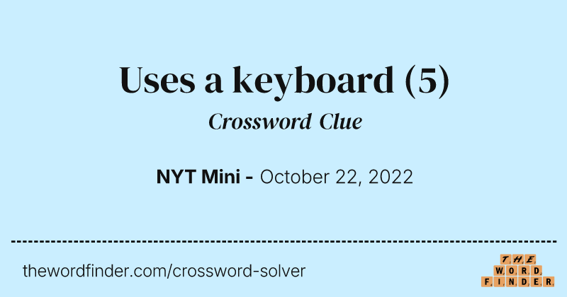 Uses a keyboard crossword clue image
