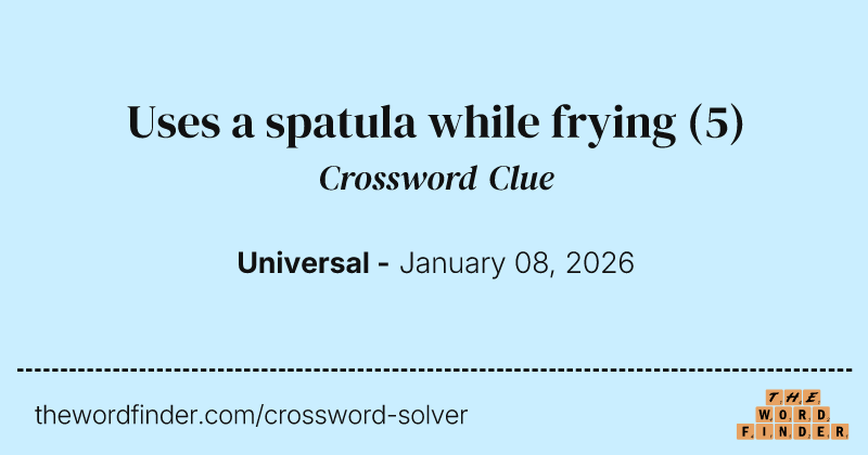 Uses a spatula while frying crossword clue image