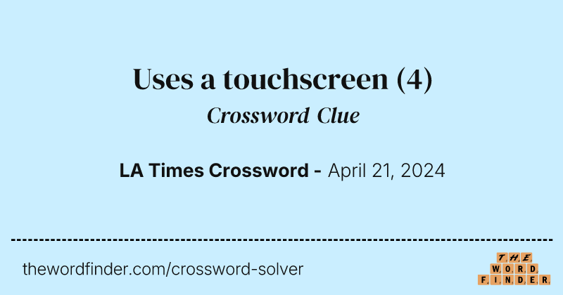 Uses a touchscreen crossword clue image