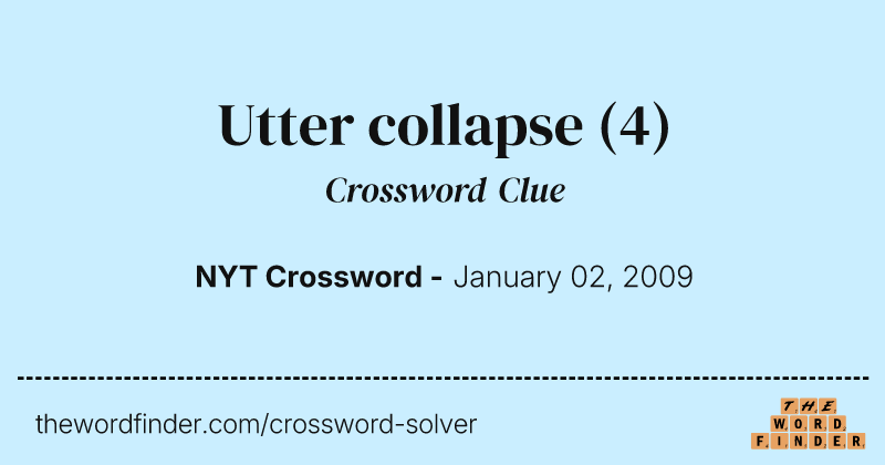 Utter collapse crossword clue image