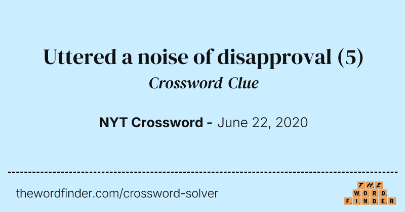 Uttered a noise of disapproval crossword clue image