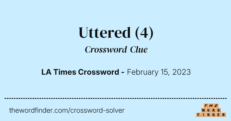 Uttered crossword clue image